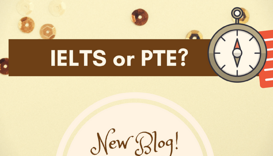 IELTS or PTE